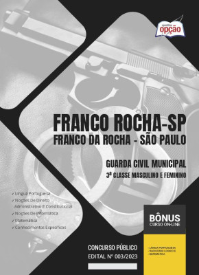 Apostila Prefeitura de Franco da Rocha - SP 2024 - Guarda Civil Municipal - 3ª Classe Masculino e Feminino