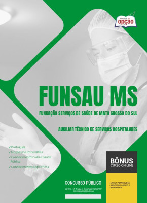 Apostila FUNSAU-MS 2024 - Auxiliar Técnico de Serviços Hospitalares