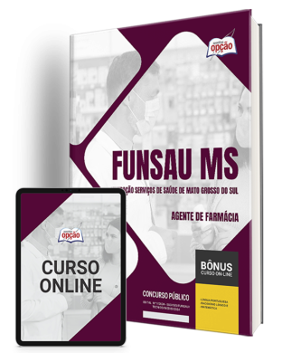 Apostila FUNSAU-MS 2024 - Agente de Farmácia