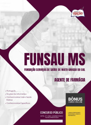 Apostila FUNSAU-MS 2024 - Agente de Farmácia