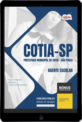 Apostila Prefeitura de Cotia - SP em PDF - Agente Escolar 2024