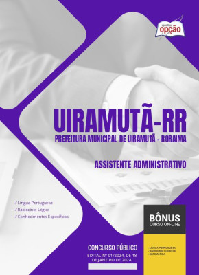 Apostila Prefeitura de Uiramutã - RR 2024 - Assistente Administrativo