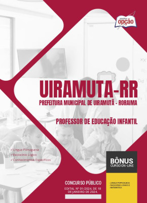 Apostila Prefeitura de Uiramutã - RR 2024 - Professor de Educação Infantil