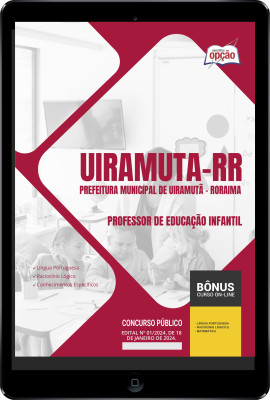 Apostila Prefeitura de Uiramutã - RR em PDF - Professor de Educação Infantil 