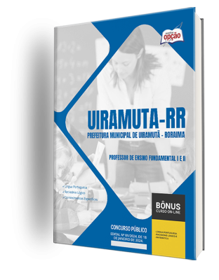 Apostila Prefeitura de Uiramutã - RR 2024 - Professor de Ensino Fundamental I e II