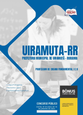 Apostila Prefeitura de Uiramutã - RR 2024 - Professor de Ensino Fundamental I e II