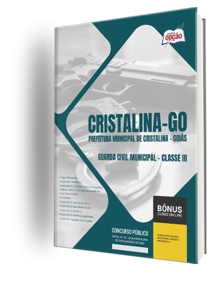 Apostila Prefeitura de Cristalina - GO 2024 - Guarda Civil Municipal - Classe III