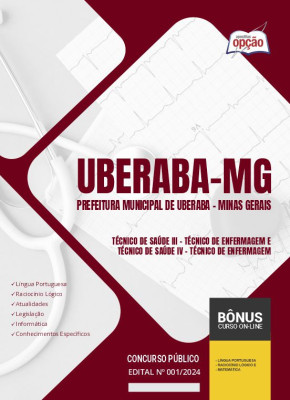 Apostila Prefeitura de Uberaba - MG 2024 - Técnico de Saúde III - Técnico de Enfermagem e Técnico de Saúde IV - Técnico de Enfermagem