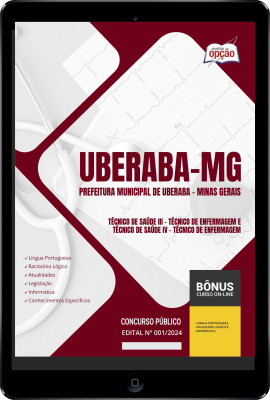 Apostila Prefeitura de Uberaba - MG em PDF - Técnico de Saúde III - Técnico de Enfermagem e Técnico de Saúde IV - Técnico de Enfermagem 2024