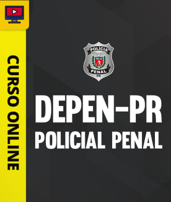 Curso Depen-PR - Policial Penal