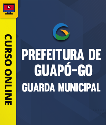 Curso Prefeitura de Guapó-GO - Guarda Municipal