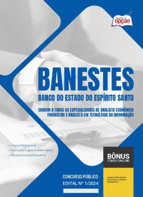 Apostila BANESTES 2024 - Comum às Especialidades de Analista Econômico Financeiro e Analista em Tecnologia da Informação