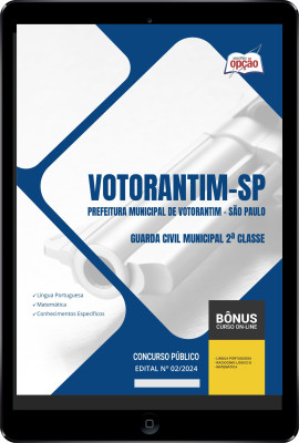 Apostila Prefeitura de Votorantim - SP em PDF - Guarda Civil Municipal 2ª Classe 