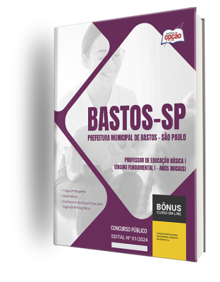 Apostila Prefeitura de Bastos - SP 2024 - Professor de Educação Básica I (Ensino Fundamental I - Anos Iniciais)