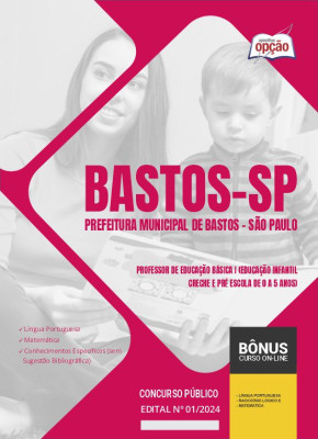 Apostila Prefeitura de Bastos - SP 2024 - Professor de Educação Básica I (Educação Infantil - Creche e Pré Escola de 0 a 5 anos)