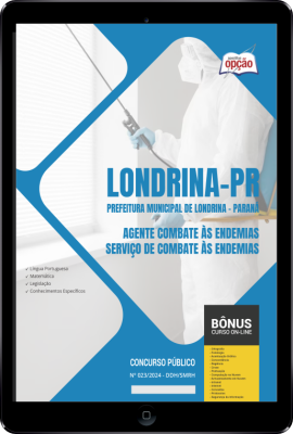 Apostila Prefeitura de Londrina - PR em PDF - Agente Combate às Endemias - Serviço de Combate às Endemias 