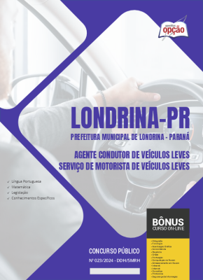 Apostila Prefeitura de Londrina - PR 2024 - Agente Condutor de Veículos Leves - Serviço de Motorista de Veículos Leves
