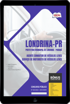 Apostila Prefeitura de Londrina - PR em PDF - Agente Condutor de Veículos Leves - Serviço de Motorista de Veículos Leves 