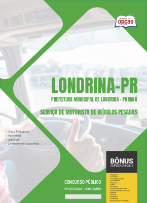 Apostila Prefeitura de Londrina - PR 2024 - Agente Condutor de Veículos Pesados - Serviço de Motorista de Veículos Pesados