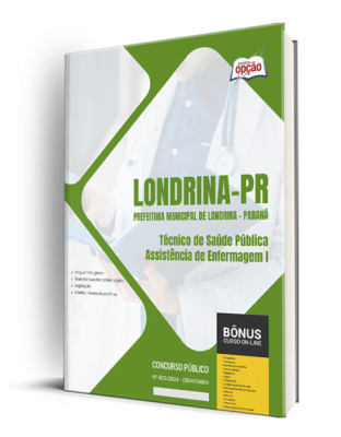 Apostila Prefeitura de Londrina - PR 2024 - Técnico de Saúde Pública - Assistência de Enfermagem I