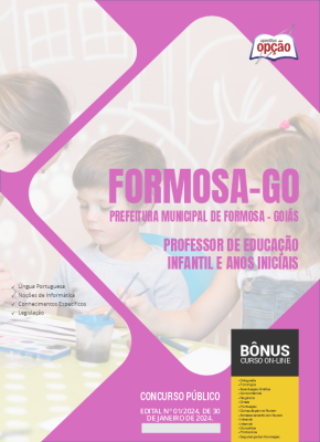 Apostila Prefeitura de Formosa - GO 2024 - Professor de Educação Infantil e Anos Iniciais