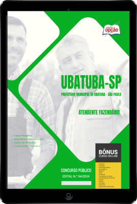 Apostila Prefeitura de Ubatuba - SP em PDF - Atendente Fazendário 2024