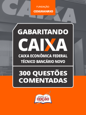 Caderno Caixa - Técnico Bancário Novo - 300 Questões Comentadas