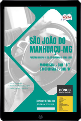 Apostila Prefeitura de São João do Manhuaçu - MG em PDF - Motorista I - CNH “ B ” e Motorista II - CNH “D”  