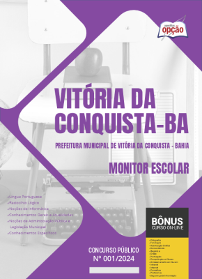 Apostila Prefeitura de Vitória da Conquista - BA  - Monitor Escolar