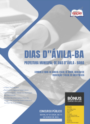 Apostila Prefeitura de Dias D Ávila - BA 2024 - Comum a Todos os Cargos: Fiscal de Renda, Auxiliar de Tributação e Fiscal de Área Pública