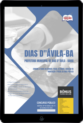 Apostila Prefeitura de Dias D Ávila - BA em PDF - Comum a Todos os Cargos: Fiscal de Renda, Auxiliar de Tributação e Fiscal de Área Pública 
