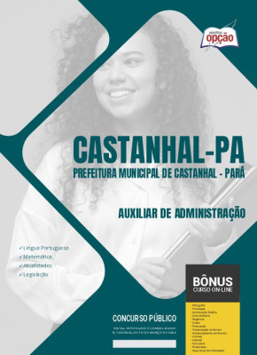 Apostila Prefeitura de Castanhal - PA em PDF - Auxiliar de Administração 2024