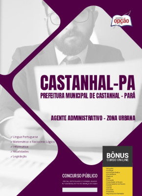 Apostila Prefeitura de Castanhal - PA 2024 - Agente Administrativo - Zona Urbana