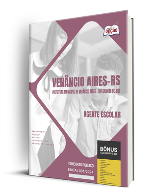 Apostila Prefeitura de Venâncio Aires - RS 2024 - Agente Escolar
