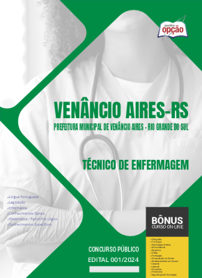 Apostila Prefeitura de Venâncio Aires - RS em PDF - Técnico de Enfermagem 2024