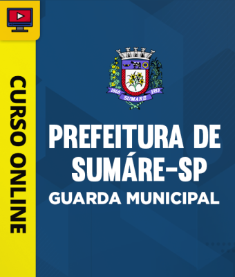 Curso Prefeitura de Sumáre-SP - Guarda Municipal