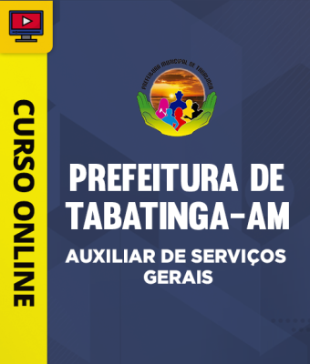Curso Prefeitura de Tabatinga-AM - Auxiliar de Serviços Gerais