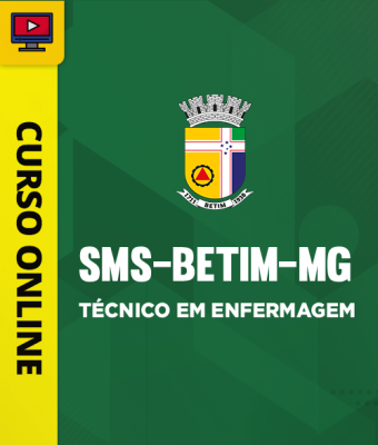 Curso SMS - Betim-MG - Técnico em Enfermagem