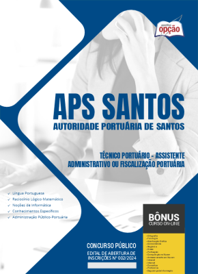 Apostila APS Santos 2024 - Técnico Portuário - Assistente Administrativo ou Fiscalização Portuária