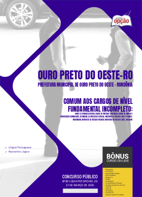 Apostila Prefeitura de Ouro Preto do Oeste - RO em PDF - Comum aos Cargos de Nível Fundamental Incompleto 2024