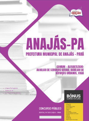 Apostila Prefeitura de Anajás - PA em PDF - Comum Alfabetizado: Auxiliar de Serviços Gerais, Auxiliar de Serviços Urbanos, Vigia 2024