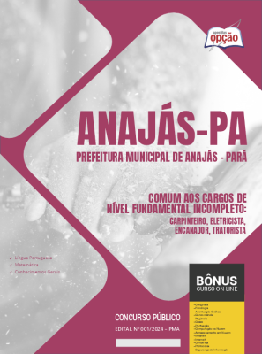 Apostila Prefeitura de Anajás - PA em PDF - Comum aos Cargos de Nível Fundamental Incompleto 2024