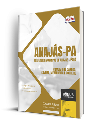 Apostila Prefeitura de Anajás - PA 2024 - Comum aos Cargos: Coveiro, Merendeira e Porteiro