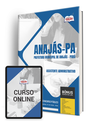 Apostila Prefeitura de Anajás - PA  - Assistente Administrativo