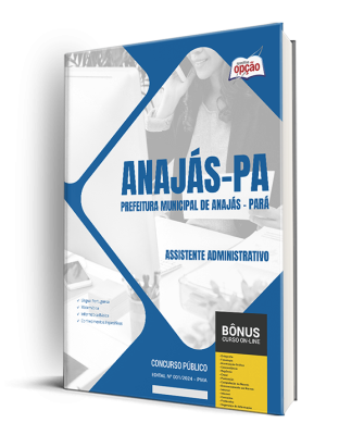 Apostila Prefeitura de Anajás - PA  - Assistente Administrativo