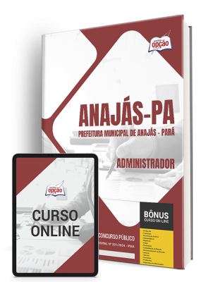 Apostila Prefeitura de Anajás - PA  - Administrador