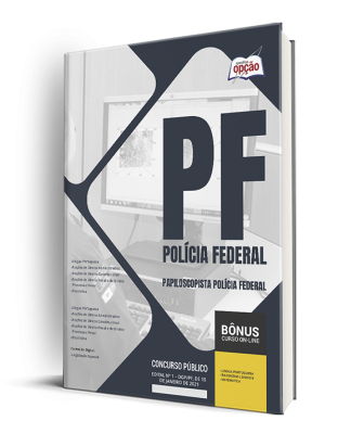 Apostila Polícia Federal (PF) 2024 - Papiloscopista Policial Federal