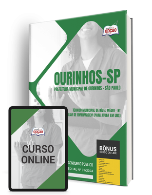 Apostila Prefeitura de Ourinhos - SP 2024 - Técnico Municipal de Nível Médio - NT - Auxiliar de Enfermagem (Para atuar em UBS)