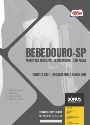 Apostila Prefeitura de Bebedouro - SP 2024 - Guarda Civil (Masculino e Feminino)