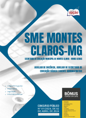 Apostila SME Montes Claros 2024 - Auxiliar de Docência, Auxiliar de Secretaria de Educação Básica e Agente Administrativo